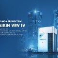Giới thiệu dàn nóng máy lạnh DAIKIN VRV IV