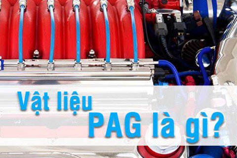 Tìm hiểu về vật liệu kỹ thuật PAG hiệu suất cao