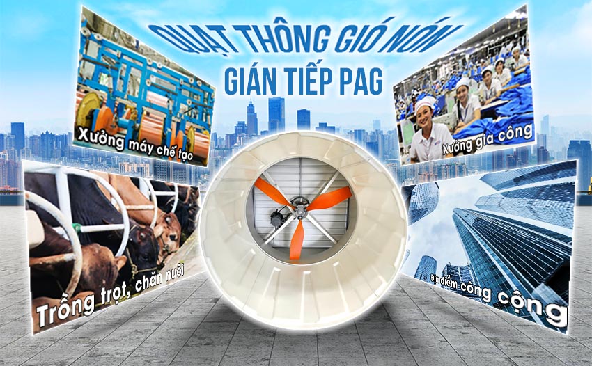 Ứng dụng Quạt thông gió nóng gián tiếp PAG