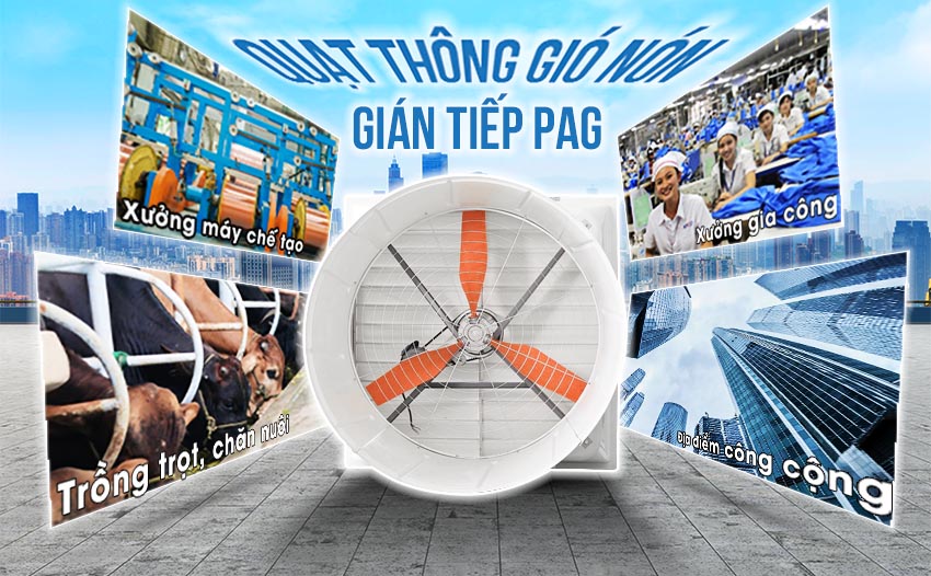 Ứng dụng Quạt thông gió nóng gián tiếp PAG