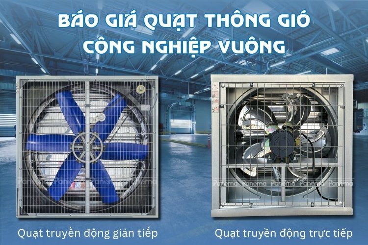 Báo giá quạt thông gió công nghiệp vuông mới nhất