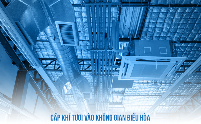 Cấp khí tươi vào không gian điều hòa