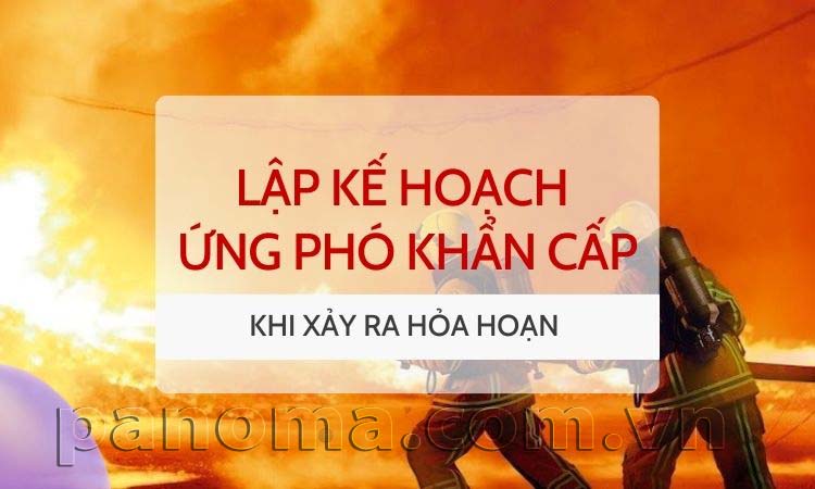 Lập kế hoạch ứng phó khẩn cấp khi xảy ra hỏa hoạn 